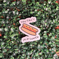Can't Skip Lunch Sticker